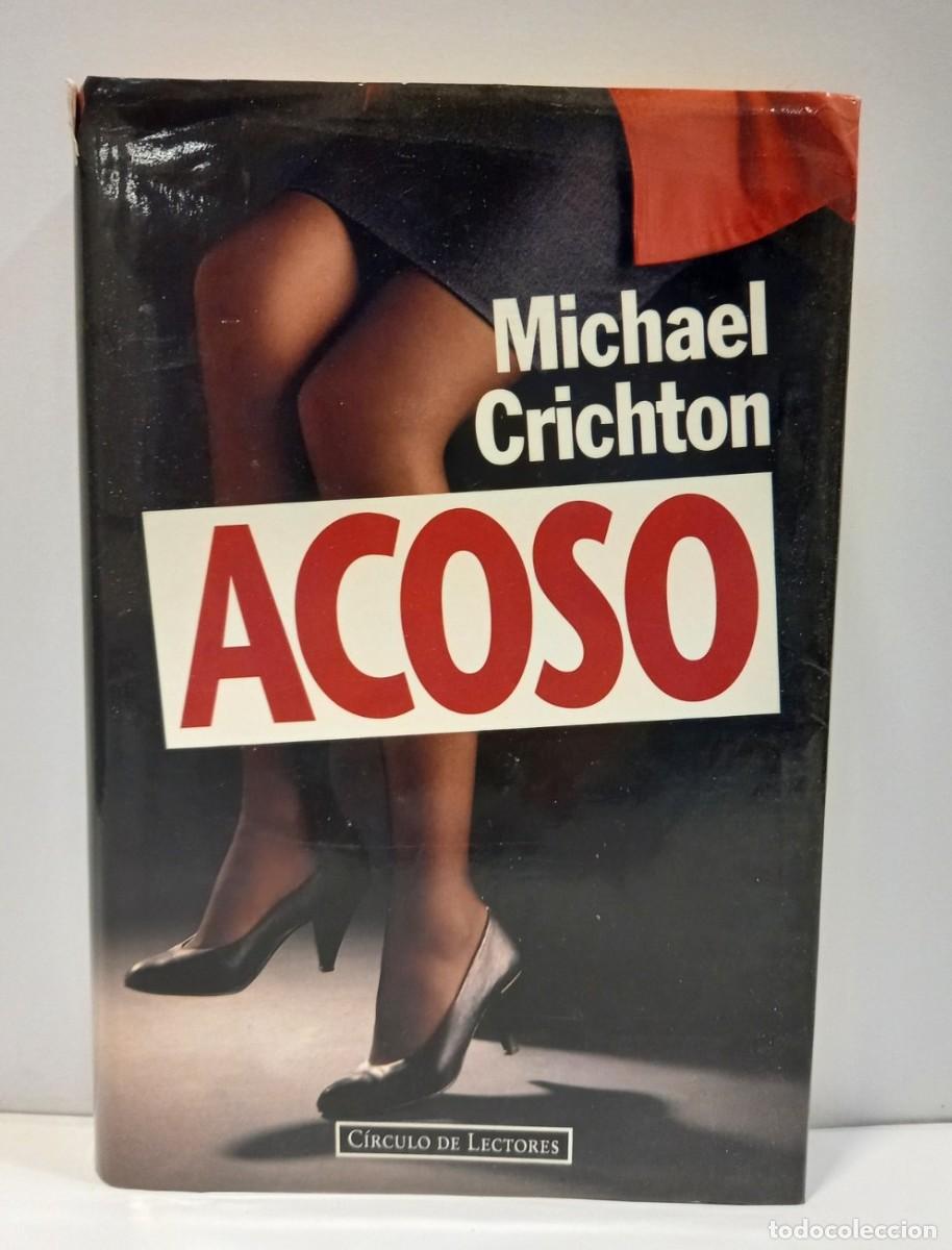 Libros: ACOSO - MICHAEL CRICHTON. Circulo LECTORES. LBC - Foto 1