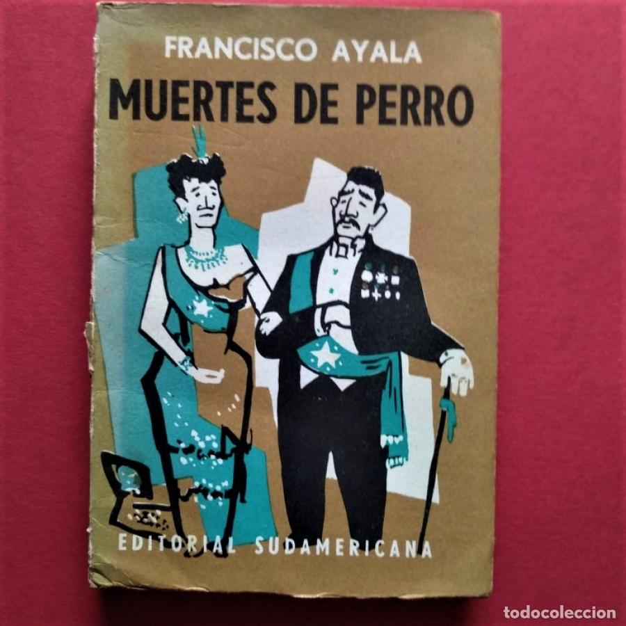 Libros: Muertes de Perro. - Ayala, Francisco. - Foto 1
