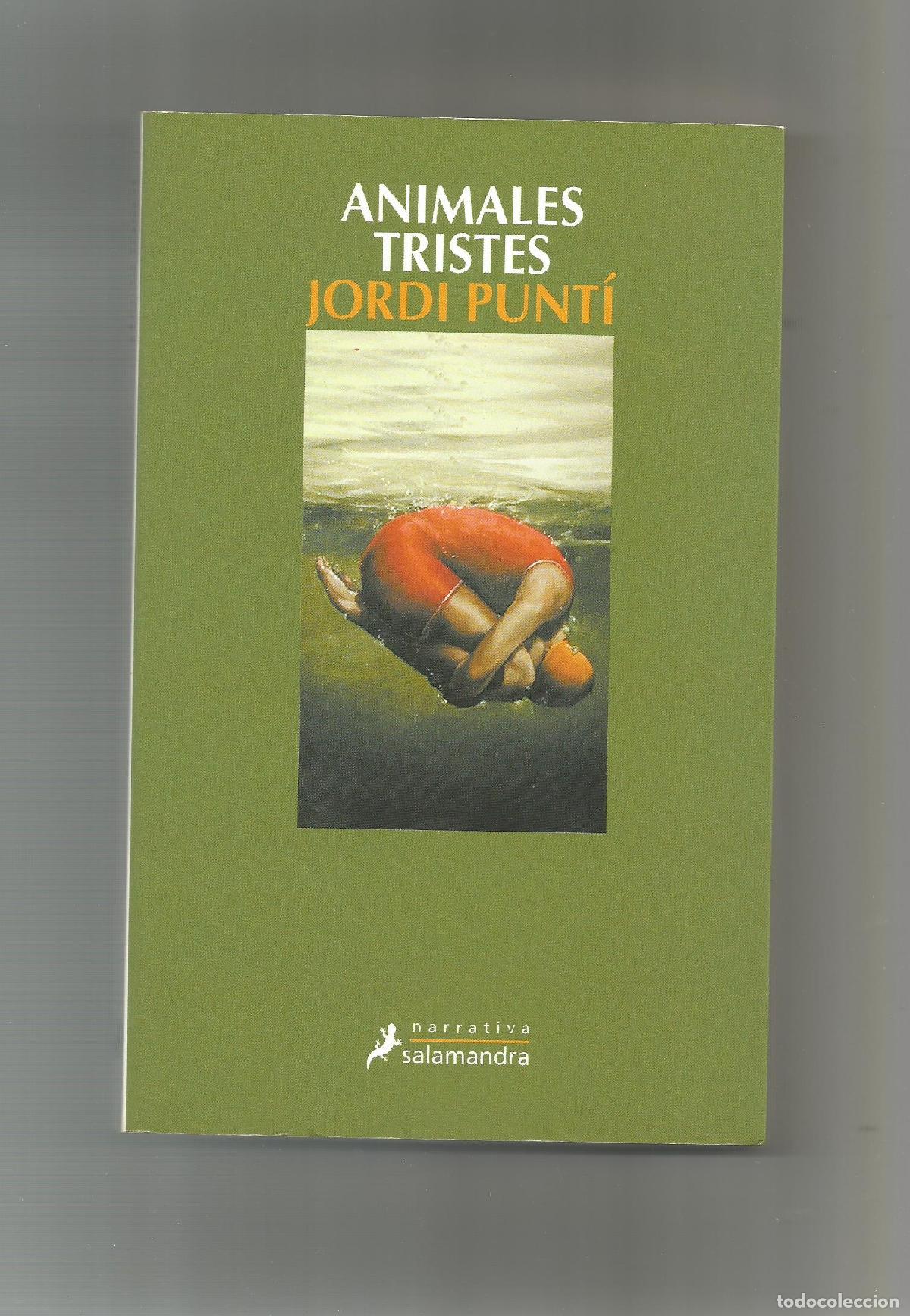 Libros: Animales tristes. - PUNT&Iacute;, Jordi: - Foto 1
