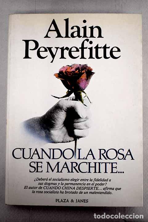 Libros: Cuando la rosa se marchite.: del equ&iacute;voco a la esperanza.- Peyrefitte, Alain - Foto 1