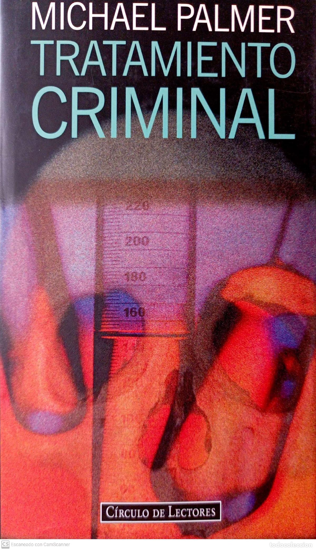 Libros: Tratamiento criminal - Palmer, Michael - Foto 1