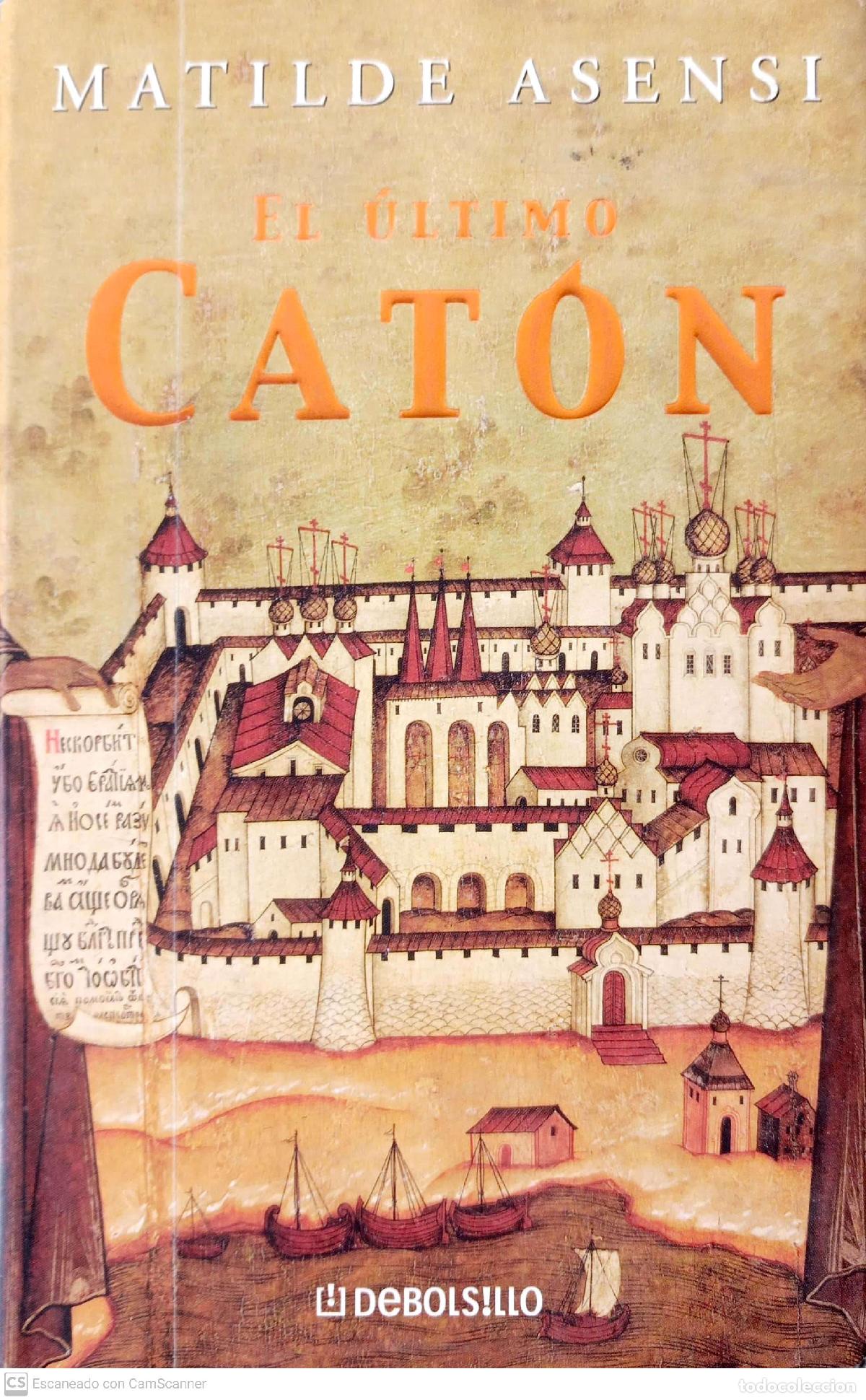 Libros: El &uacute;ltimo Cat&oacute;n - Asensi, Matilde - Foto 1
