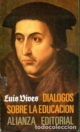 Libros: Di&aacute;logos sobre la educaci&oacute;n - Luis Vives - Foto 1