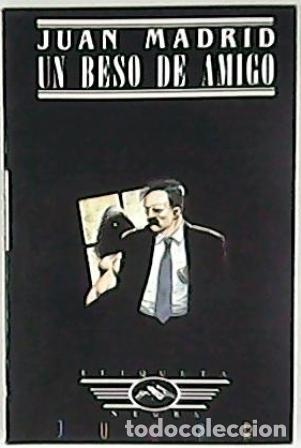 Libros: Un beso de amigo - Madrid, Juan - Foto 1