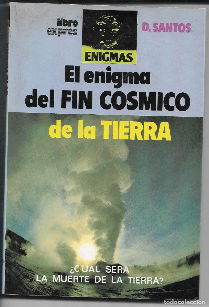 Libros: EL ENIGMA DEL FIN COSMICO DEL PLANETA - Foto 1