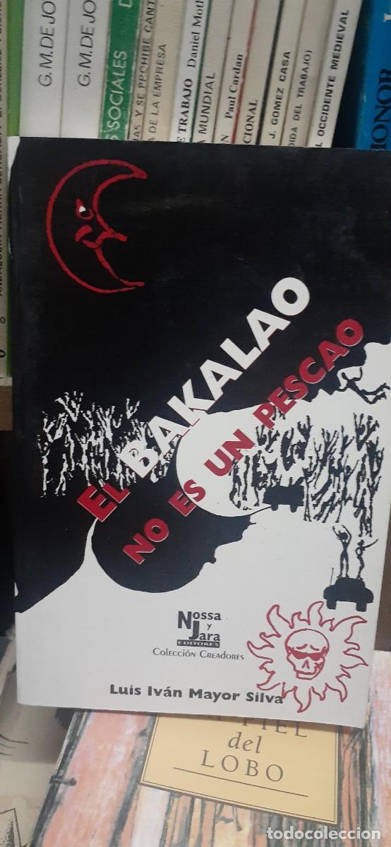 Libros: MAYOR SILVA, LUIS IV&Aacute;N. - El bakalao no es un pescao. - Foto 1