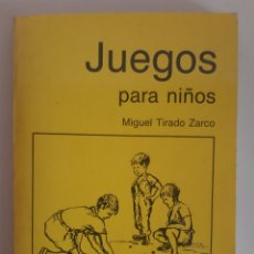 Libros: JUEGOS PARA NIÑOS - MIGUEL TIRADO ZARCO/ BIBLIOTECA POPULAR PEREA. Lote 369141516
