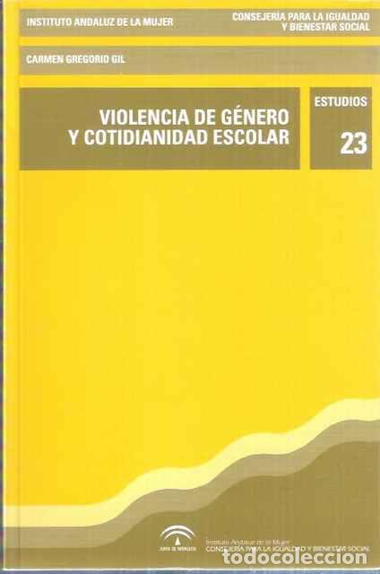Libri di seconda mano: Violencia de G&eacute;nero y cotidianidad escolar - Gregorio Gil, Carmen