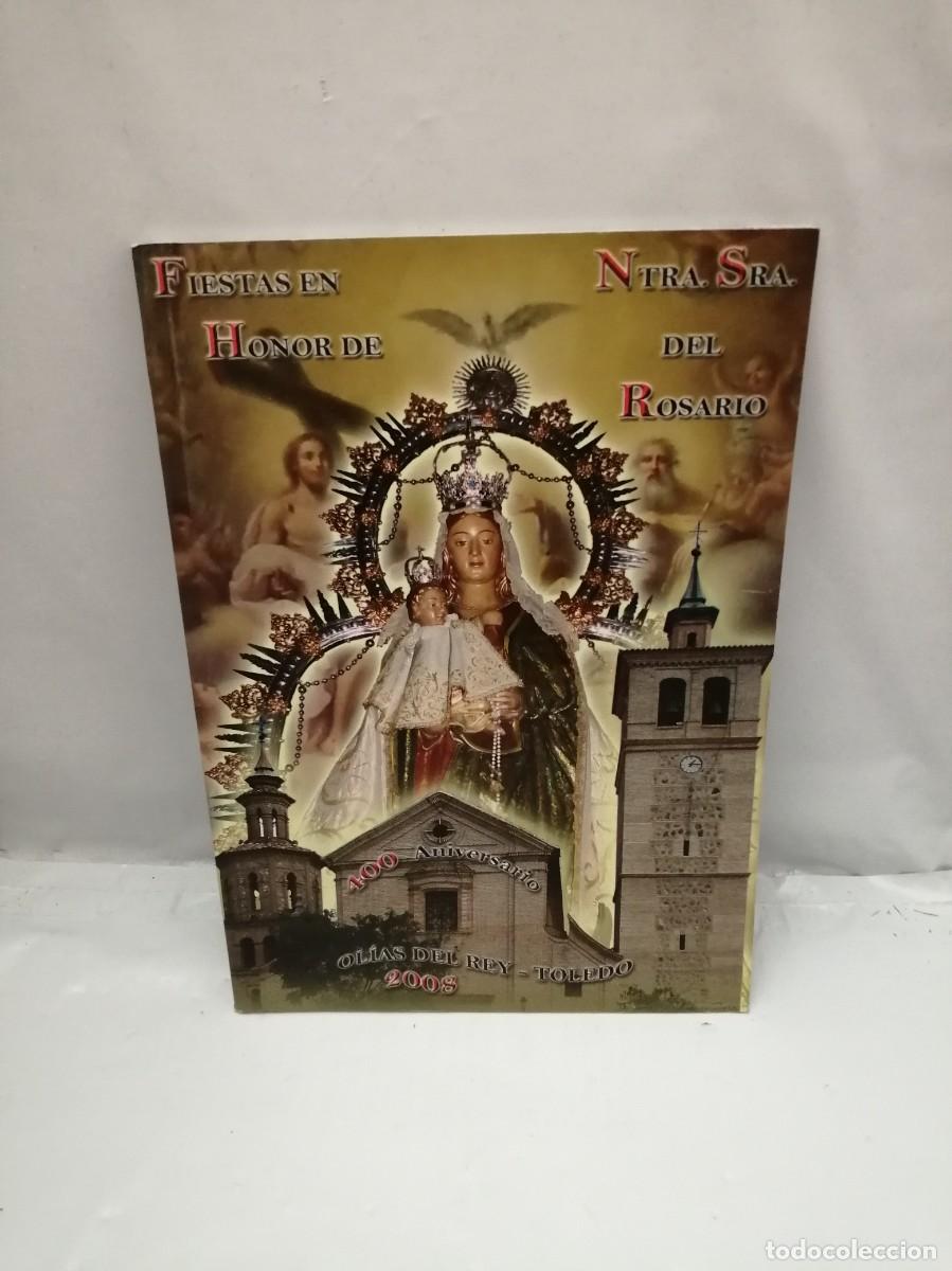 Libri di seconda mano: OL&Iacute;AS DEL REY. FIESTAS EN HONOR DE NUESTRA SE&Ntilde;ORA DEL ROSARIO, 2008: 400 ANIVERSARIO