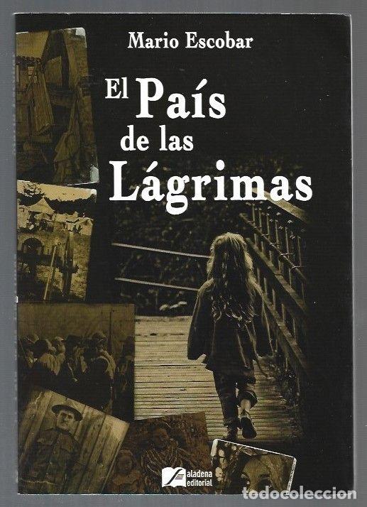Libros: PAIS DE LAS LAGRIMAS - EL - ESCOBAR, MARIO - Foto 1