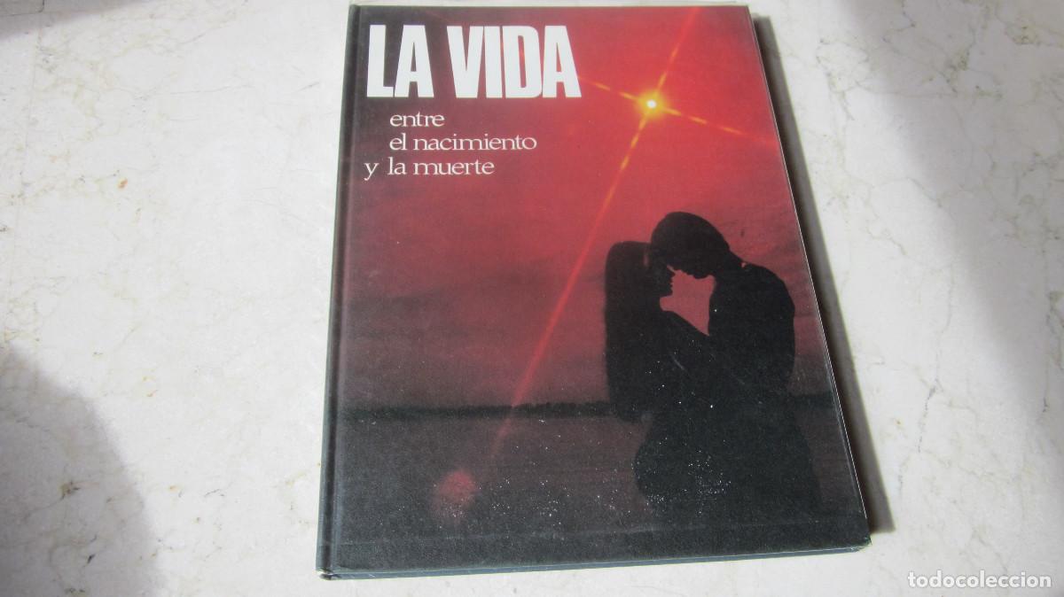 Libros: LA VIDA - ENTRE EL NACIMIENTO Y LA MUERTE - CIRCULO DE LECTORES 1973 - Foto 1
