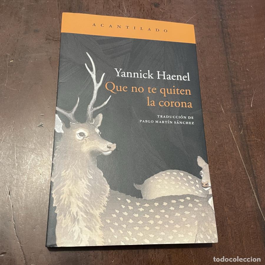 Libros: Que no te quiten la corona - Yannick Haenel - Foto 1