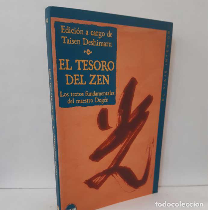 Libros: EL TESORO DEL ZEN. LOS TEXTOS FUNDAMENTALES DEL MAESTRO DOG&Eacute;N - TAISEN DESHIMARU (ED.) - Foto 1