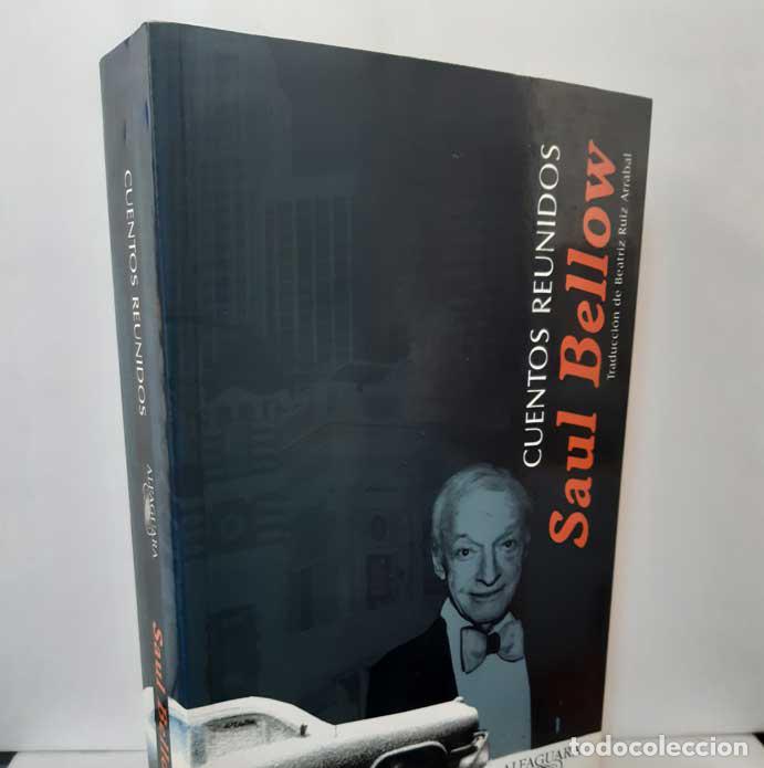 Libros: CUENTOS REUNIDOS - BELLOW, SAUL - Foto 1