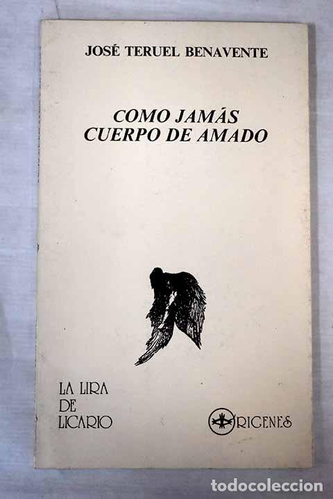 Libros: Como jam&aacute;s cuerpo de amado.- Teruel, Jos&eacute; - Foto 1