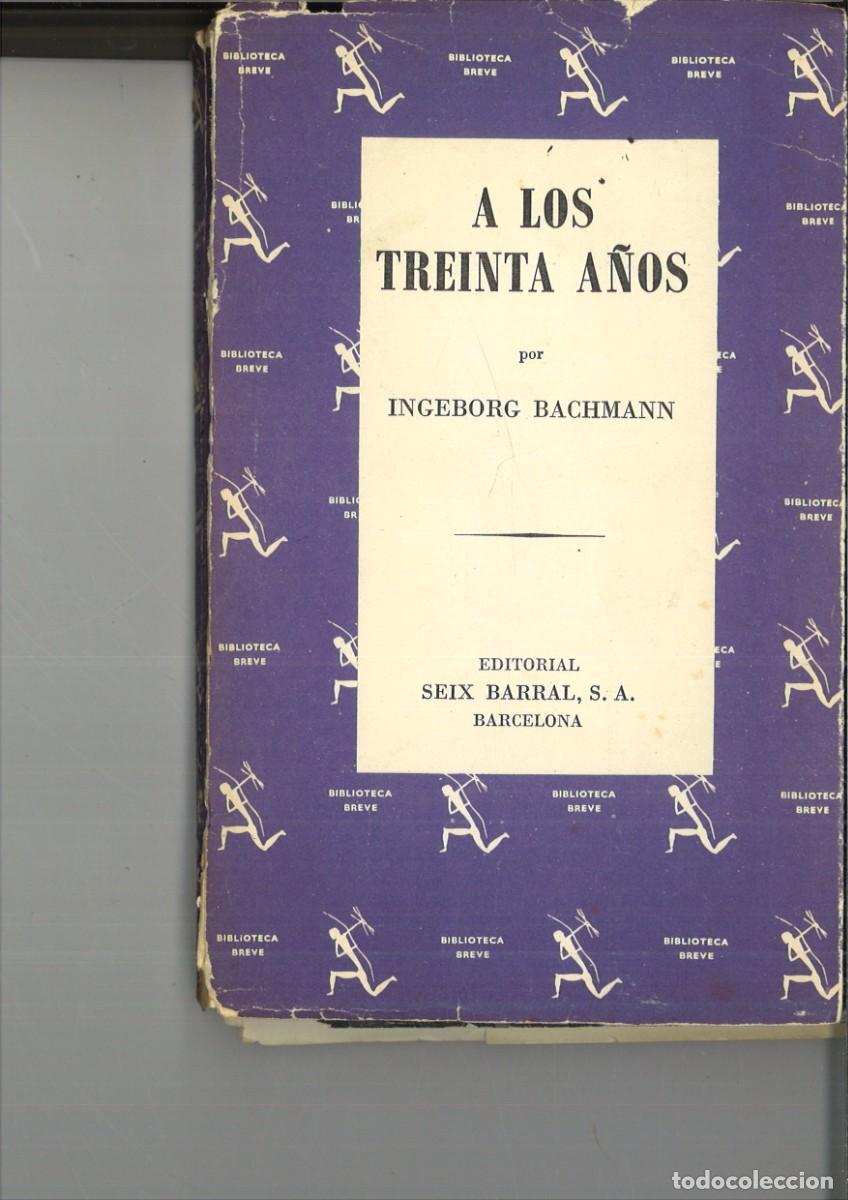 Libros: A LOS TREINTA A&Ntilde;OS. Ingeborg Bachmann - Foto 1