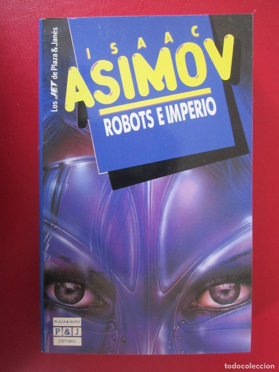 Libros: (123) LIBRO DE ISAAC ASIMOV ROBOTS E IMPERIOS PLAZA Y JANES - Foto 1