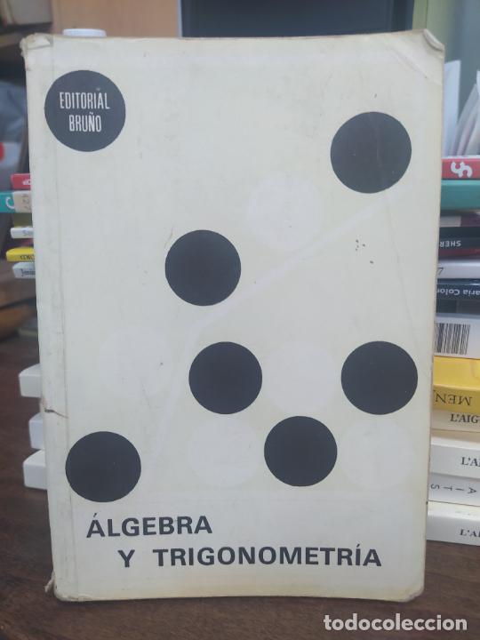 Libros: &Aacute;LGEBRA Y TRIGONOMETR&Iacute;A. Ed BRU&Ntilde;O. L809-2560 - Foto 1