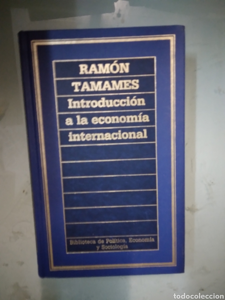 Libros: Ramon Tamames, Introducci&oacute;n a la econom&iacute;a internacional - Foto 1