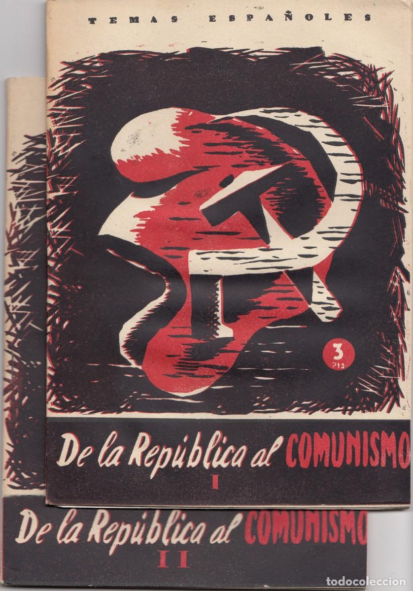 Libros: DE LA REP&Uacute;BLICA AL COMUNISMO I - II - TEMAS ESPA&Ntilde;OLES - ACD - Foto 1