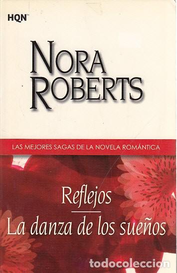 Libros: REFLEJOS; LA DANZA DE LOS SUE&Ntilde;OS - ROBERTS, NORA - Foto 1