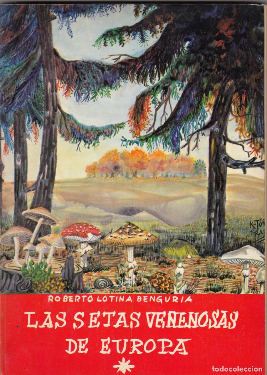 Libros: LAS SETAS VENENOSAS DE EUROPA - LOTINA -ACE - Foto 1