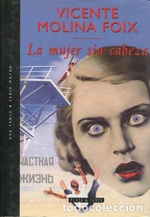 Libros: LA MUJER SIN CABEZA - Molina Foix,Vicente - Foto 1