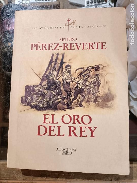 Libros: ARTURO PEREZ REVERTE EL ORO DEL REY