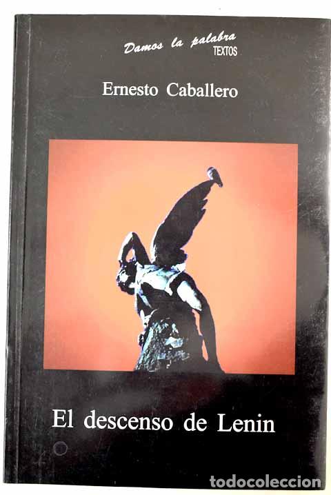 Libros: El descenso de Lenin.- Caballero, Ernesto - Foto 1