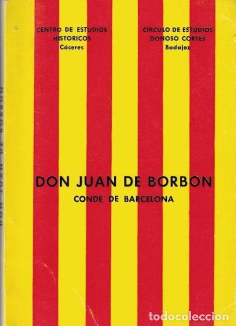 Libros: DON JUAN DE BORBON CONDE DE BARCELONA. - Anonimo. - Foto 1