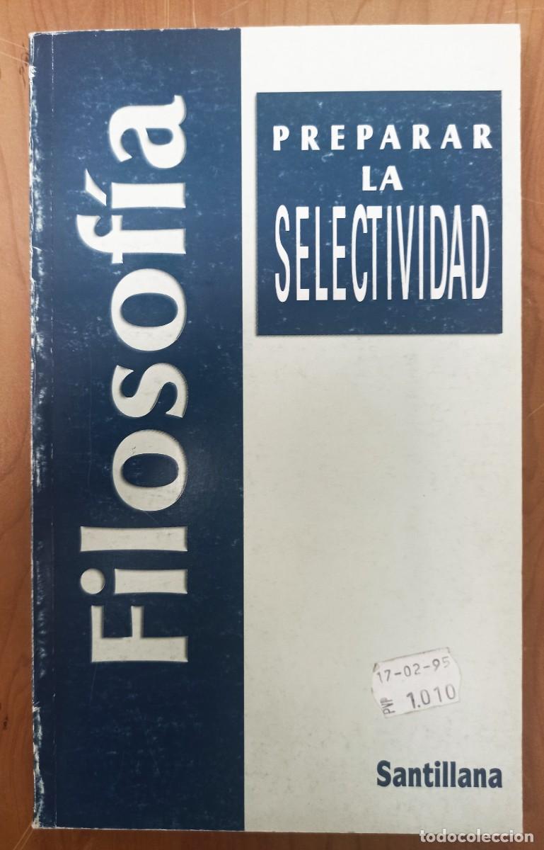 Libros: LA FILOSOFIA PREPARAR LA SELECTIVIDAD EDITORIAL SANTILLANA - Foto 1