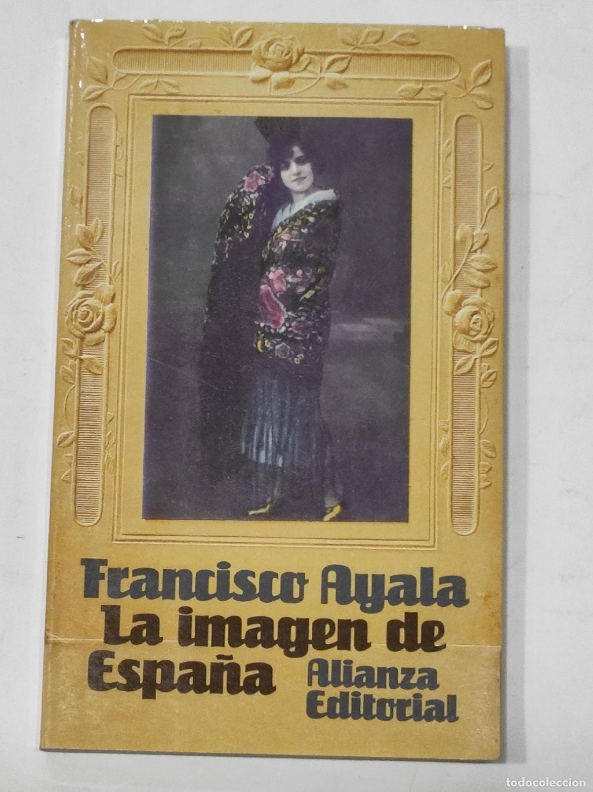 Libros: AYALA, Francisco. - La imagen de Espa&ntilde;a. - Foto 1