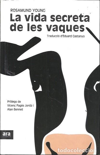 books: LA VIDA SECRETA DE LES VAQUES ROSAMUND YPUNG ARA