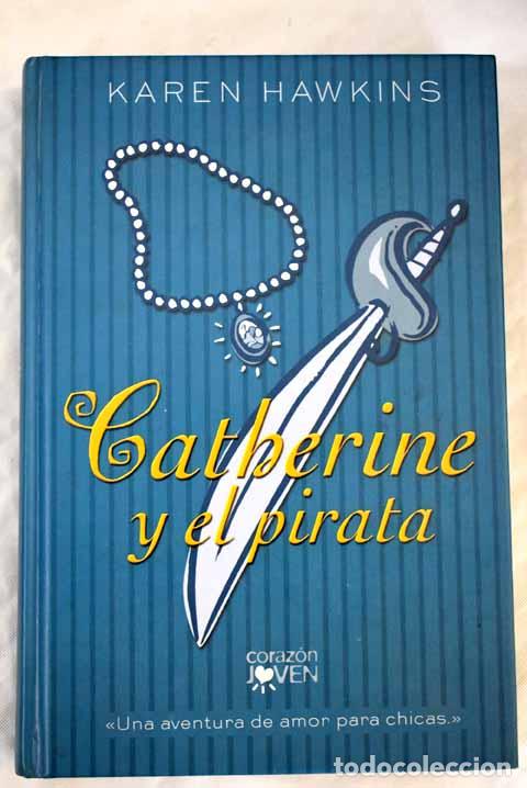 Libros: Catherine y el pirata.- Hawkins, Karen - Foto 1