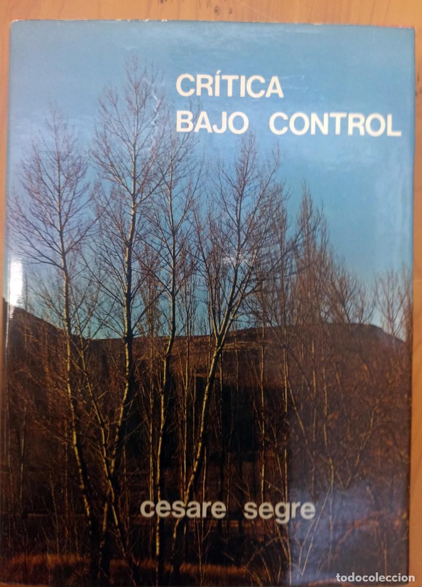 Libros: CRITICA BAJO CONTROL DE SECARE SEGRE - Foto 1