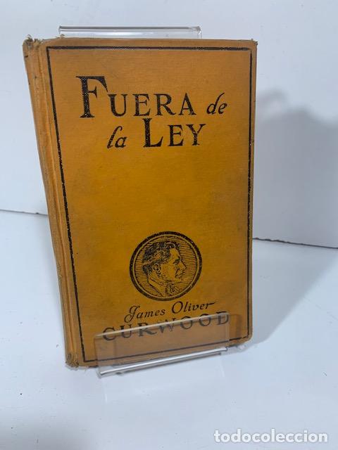 Libros: FUERA DE LA LEY JAMES OLIVER CURWOOD - Foto 1