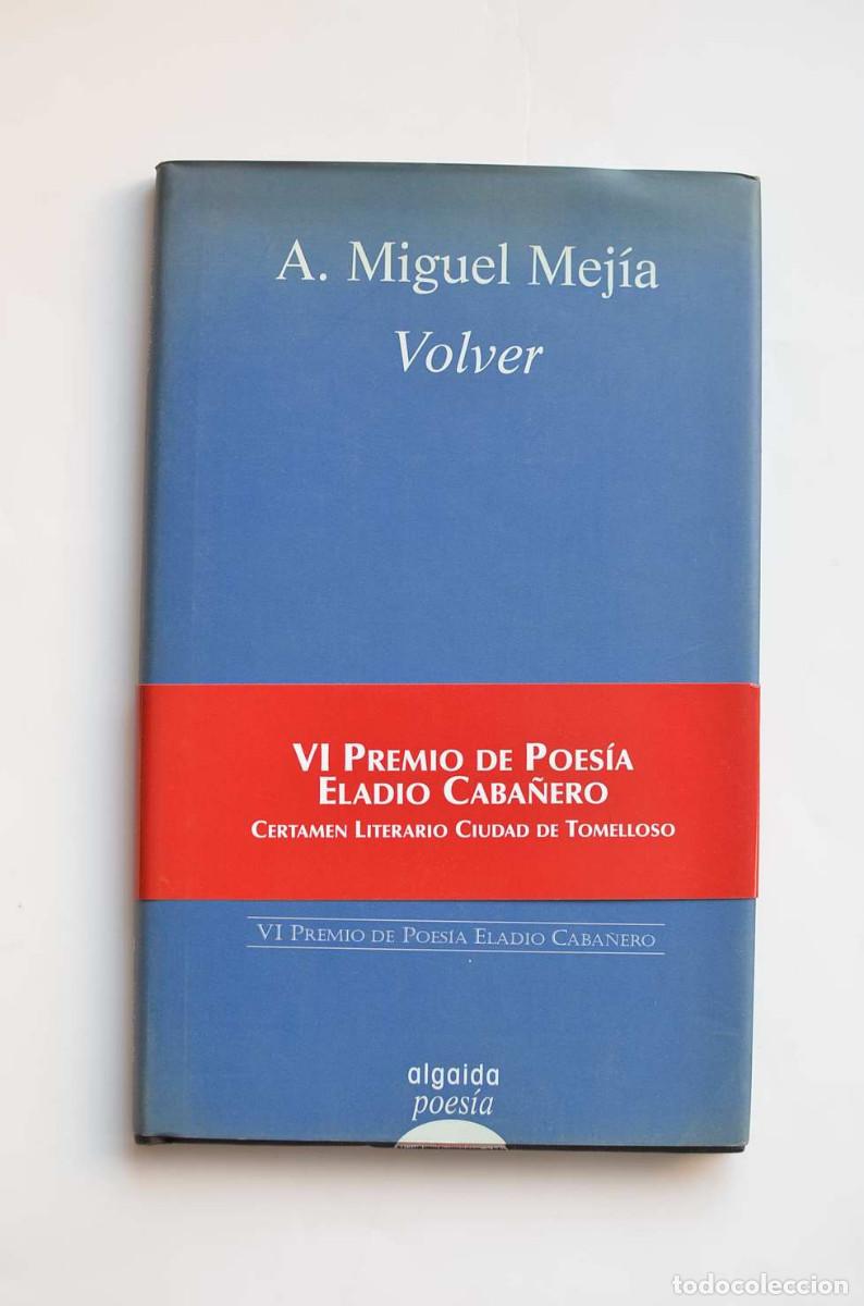 Libros: Volver - MIGUEL MEJ&Iacute;A, A. - Foto 1