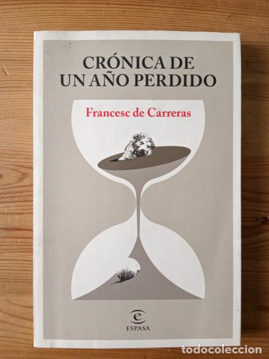 Libros: Francesc de Carreras - Cr&oacute;nica de un a&ntilde;o perdido - Foto 1