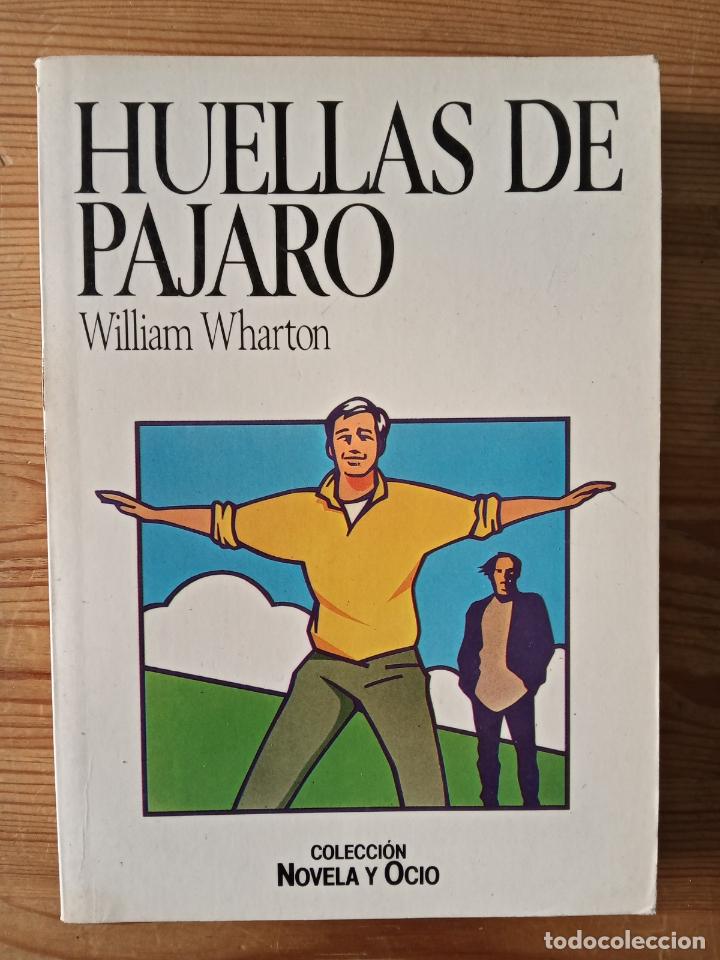 Libros: William Wharton - Huellas de p&aacute;jaro - Foto 1