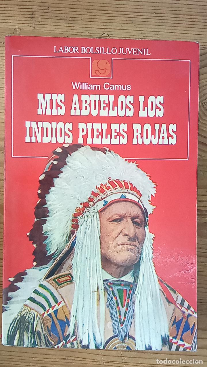 Libros: William Camus - Mis abuelos los indios pieles rojas - Foto 1