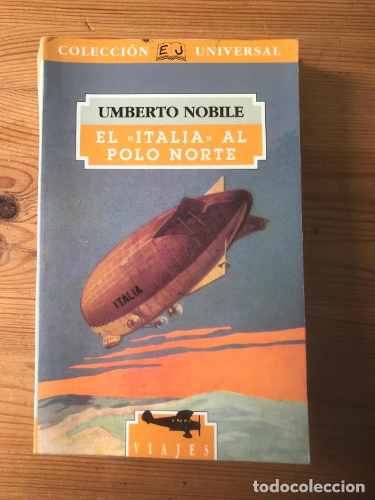 Libros: Umberto Nobile - El &rdquo;Italia&rdquo; al polo norte - Foto 1
