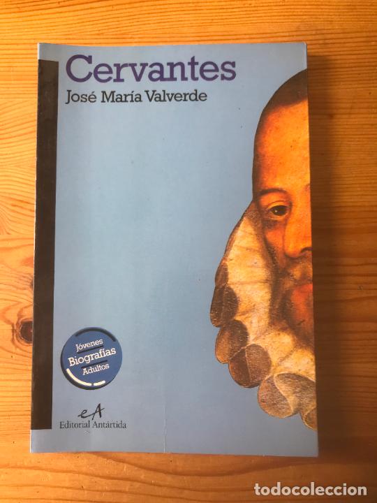 Libros: Jos&eacute; Mar&iacute;a Valverde - Cervantes - Foto 1