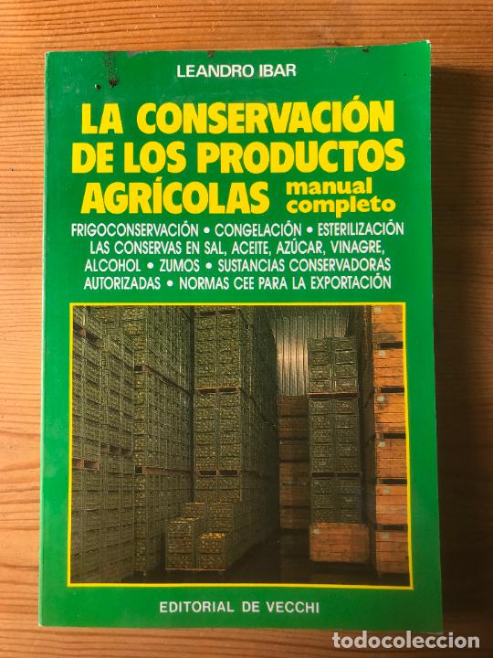 Libros: Leandro Ibar - La conservaci&oacute;n de los productos agr&iacute;colas - Foto 1