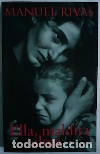 Libros: Ella, maldita alma - Manuel Rivas - Foto 1