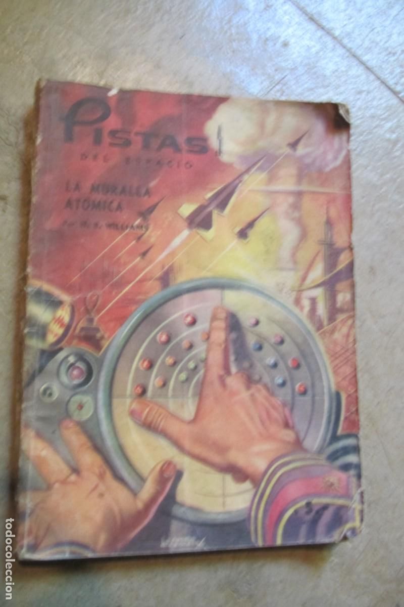 Libros: PISTAS DEL ESPACIO. LA MURALLA ATOMICA. . N.B. WILLIAMS - Foto 1