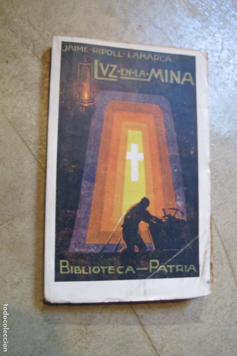 Libros: LUZ EN LA MINA. JAIME RIPOLL LAMARCA. BIBLIOTECA PATRIA - Foto 1
