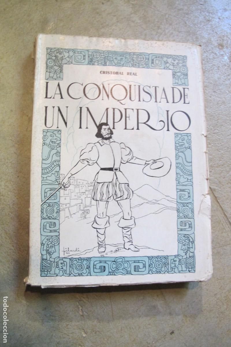 Libros: LA CONQUISTA DE UN IMPERIO. CRISTOBAL REAL - Foto 1