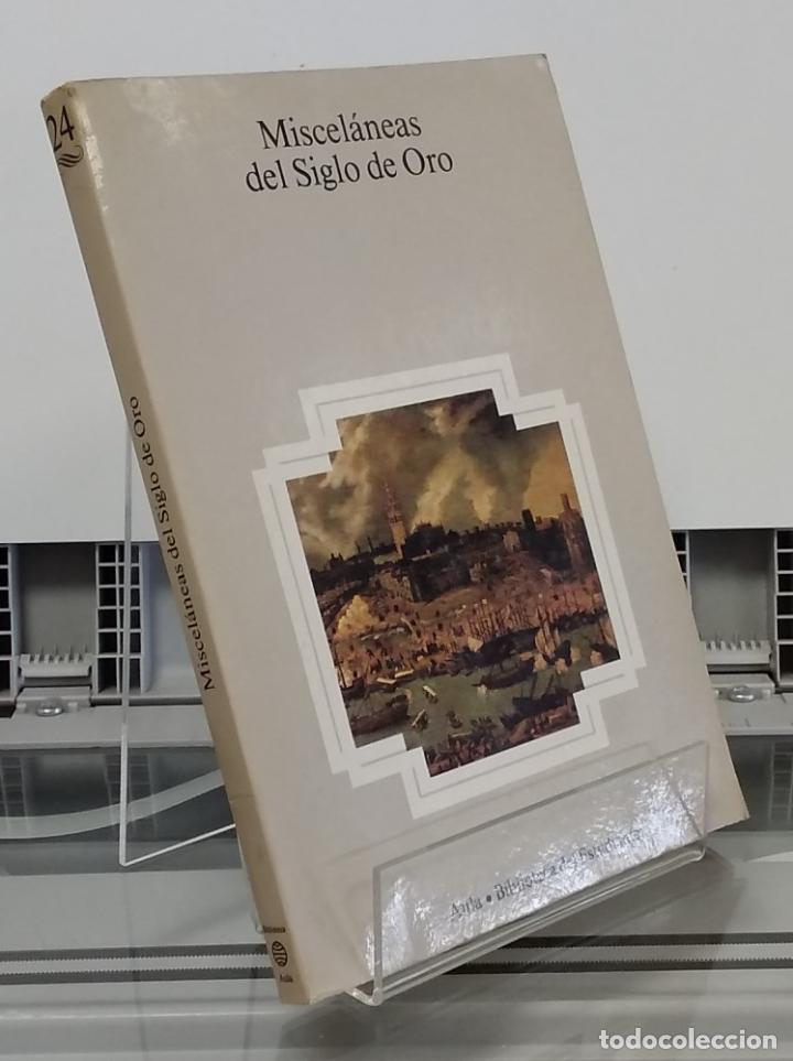 Libros: Miscel&aacute;neas del Siglo de Oro - Asunci&oacute;n Rallo Gruss (ed) - Foto 1
