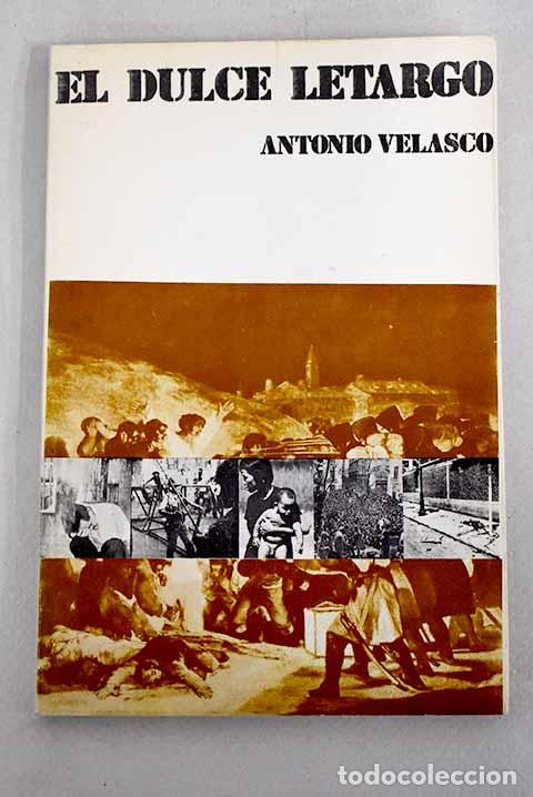 Libros: El dulce letargo: Velasco, Antonio.- Velasco, Antonio - Foto 1