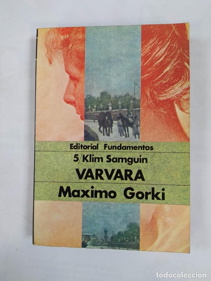 Libros: LA VIDA DE KLIM SAMGUIN 5: VARVARA. - MAXIMO GORKI. TDK748 - Foto 1